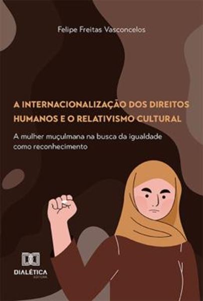 Picture of A INTERNACIONALIZACAO DOS DIREITOS HUMANOS E O RELATIVISMO CULTURAL