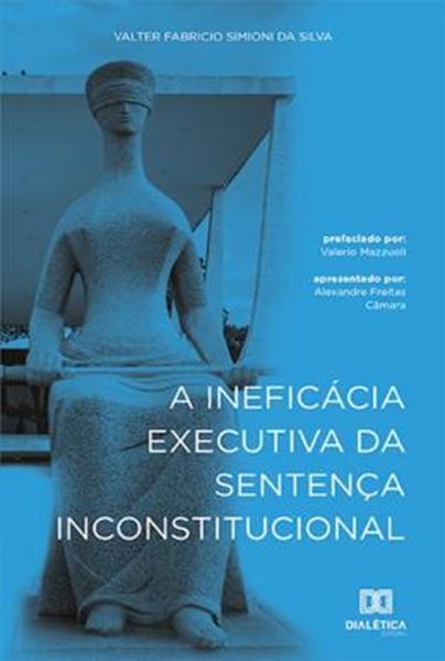 Picture of A INEFICACIA EXECUTIVA DA SENTENCA INCONSTITUCIONAL