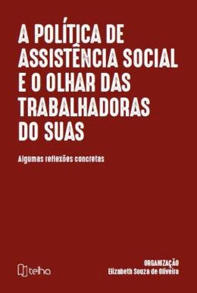 Picture of A POLITICA DE ASSISTENCIA SOCIAL E O OLHAR DAS TRABALHADORAS DO SUAS