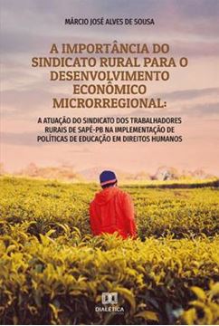 Imagem de A IMPORTANCIA DO SINDICATO RURAL PARA O DESENVOLVIMENTO ECONOMICO MICRORREGIONAL