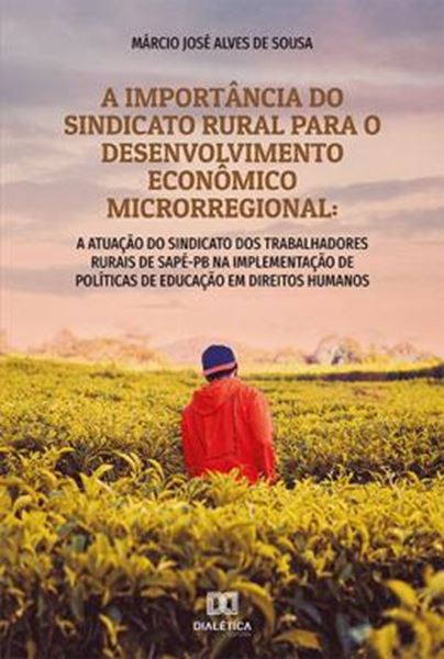Picture of A IMPORTANCIA DO SINDICATO RURAL PARA O DESENVOLVIMENTO ECONOMICO MICRORREGIONAL