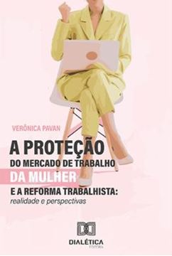 Imagem de A PROTECAO DO MERCADO DE TRABALHO DA MULHER E A REFORMA TRABALHISTA
