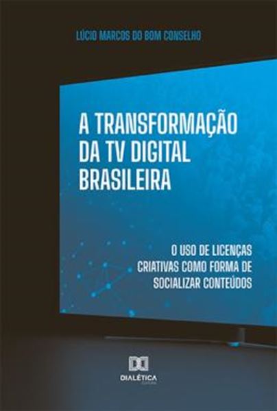 Picture of A TRANSFORMACAO DA TV DIGITAL BRASILEIRA