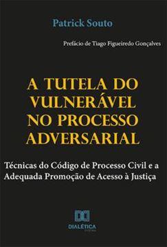 Imagem de A TUTELA DO VULNERAVEL NO PROCESSO ADVERSARIAL