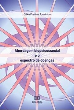 Imagem de ABORDAGEM BIOPSICOSSOCIAL E O ESPECTRO DE DOENCAS