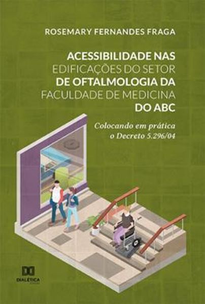 Picture of ACESSIBILIDADE NAS EDIFICACOES DO SETOR DE OFTALMOLOGIA DA FACULDADE DE MEDICINA DO ABC