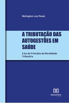 Imagem de A TRIBUTACAO DAS AUTOGESTOES EM SAUDE