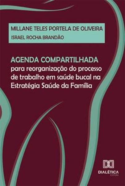 Picture of AGENDA COMPARTILHADA - PARA REORGANIZACAO DO PROCESSO DE TRABALHO EM SAUDE BUCAL NA ESTRATEGIA SAUDE DA FAMILIA