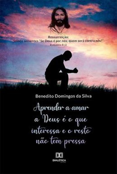 Picture of APRENDER A AMAR A DEUS E O QUE INTERESSA E O RESTO NAO TEM PRESSA