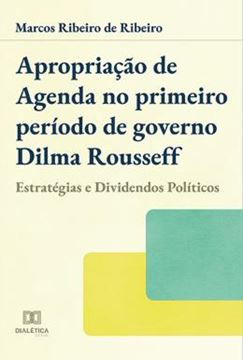 Imagem de APROPRIACAO DE AGENDA NO PRIMEIRO PERIODO DE GOVERNO DILMA ROUSSEFF
