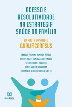 Imagem de ACESSO E RESOLUTIVIDADE NA ESTRATEGIA SAUDE DA FAMILIA