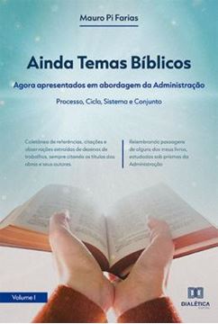 Imagem de AINDA TEMAS BIBLICOS - VOLUME 1 - AGORA APRESENTADOS EM ABORDAGEM DA ADMINISTRACAO