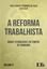 Imagem de A REFORMA TRABALHISTA - VOLUME II - NOVAS TECNOLOGIAS EM TEMPOS DE PANDEMIA
