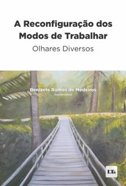 Picture of A RECONFIGURACAO DOS MODOS DE TRABALHAR - OLHARES DIVERSOS