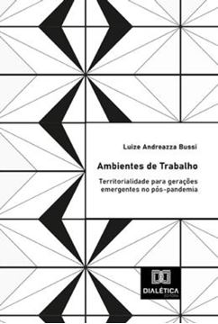 Imagem de AMBIENTES DE TRABALHO - TERRITORIALIDADE PARA GERACOES EMERGENTES NO POS-PANDEMIA