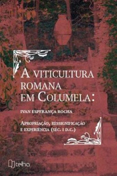 Picture of VITICULTURA ROMANA EM COLUMELA, A