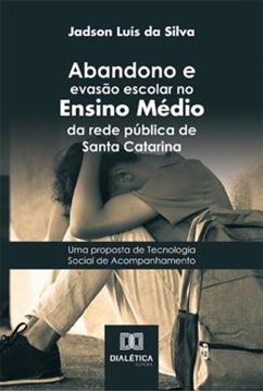 Imagem de ABANDONO E EVASAO ESCOLAR NO ENSINO MEDIO DA REDE PUBLICA DE SANTA CATARINA
