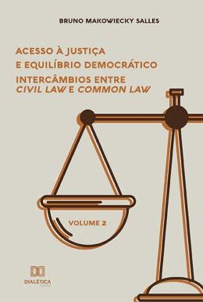 Picture of ACESSO A JUSTICA E EQUILIBRIO DEMOCRATICO - INTERCAMBIOS ENTRE CIVIL LAW E COMMON LAW - VOL. 2
