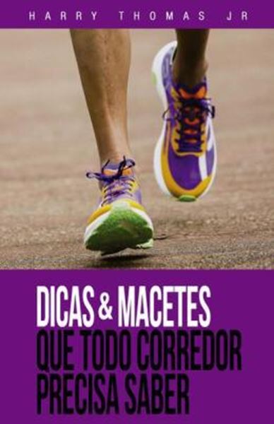 Picture of DICAS & MACETES QUE TODO CORREDOR PRECISA SABER