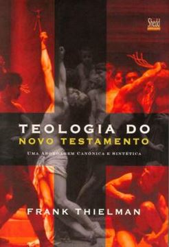Imagem de TEOLOGIA DO NOVO TESTAMENTO - FRANK THIELMAN