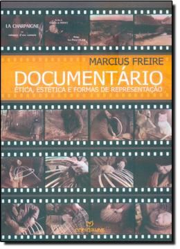 Imagem de DOCUMENTARIO - ETICA, ESTETICA E FORMAS DE REPRESENTACAO