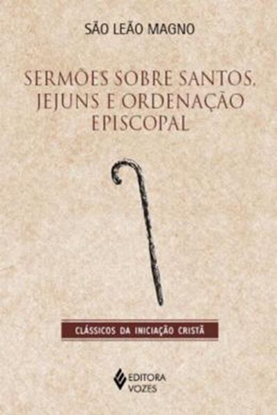 Picture of SERMOES SOBRE SANTOS, JEJUNS E ORDENACAO EPISCOPAL
