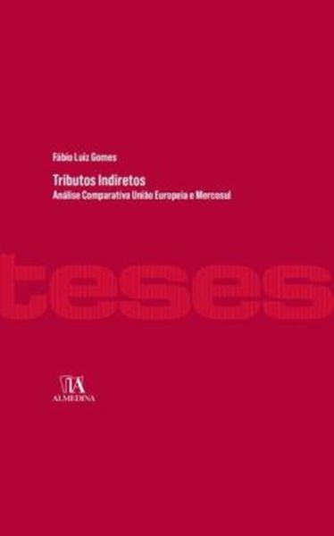 Picture of TRIBUTOS INDIRETOS - ANALISE COMPARATIVA UNIAO EUROPEIA E MERCOSUL