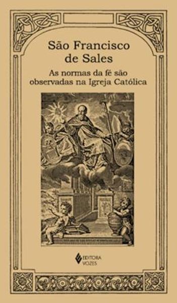 Picture of AS NORMAS DA FE SAO OBSERVADAS NA IGREJA CATOLICA