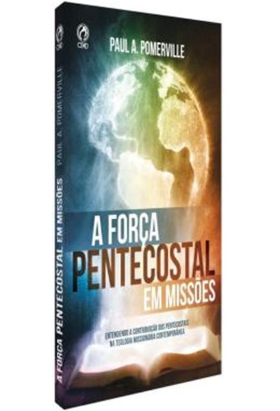 Picture of A FORCA PENTECOSTAL EM MISSOES
