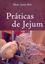 Imagem de PRATICAS DE JEJUM