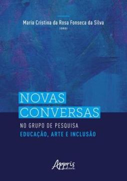 Imagem de NOVAS CONVERSAS NO GRUPO DE PESQUISA EDUCACAO, ARTE E INCLUSAO