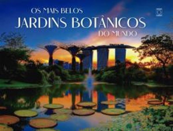 Picture of OS MAIS BELOS JARDINS BOTANICOS DO MUNDO
