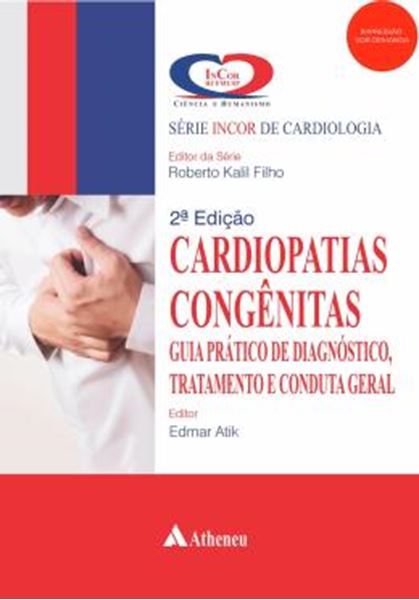 Picture of CARDIOPATIAS CONGENITAS - GUIA PRATICO DE DIAGNOSTICO, TRATAMENTO E CONDUTA GERAL - 2ªED (POD)