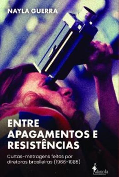 Picture of ENTRE APAGAMENTOS E RESISTENCIAS - CURTAS-METRAGENS FEITOS POR DIRETORAS BRASILEIRAS (1966-1985)