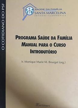 Imagem de PROGRAMA SAUDE DA FAMILIA - MANUAL PARA O CURSO INTRODUTORIO