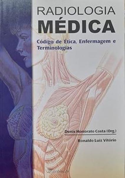 Picture of RADIOLOGIA MEDICA - CODIGO DE ETICA, ENFERMAGEM E TERMINOLOGIAS
