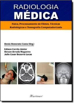Imagem de RADIOLOGIA MEDICA - FISICA, PROCESSAMENTO DE FILMES, TECNICAS RADIOLOGICAS...