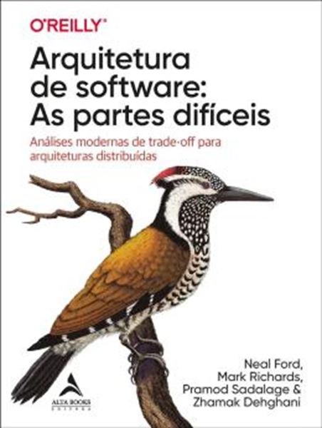 Picture of ARQUITETURA DE SOFTWARE: AS PARTES DIFICEIS - ANALISES MODERNAS DE TRADE-OFF PARA ARQUITETURAS DISTRIBUIDAS