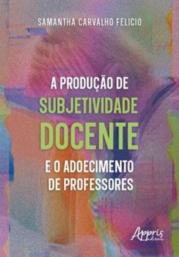Imagem de A PRODUCAO DE SUBJETIVIDADE DOCENTE E O ADOECIMENTO DE PROFESSORES