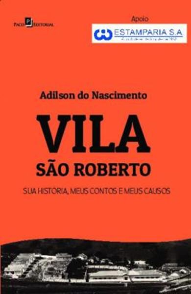 Picture of VILA SAO ROBERTO - SUA HISTORIA, MEUS CONTOS E MEUS CAUSOS