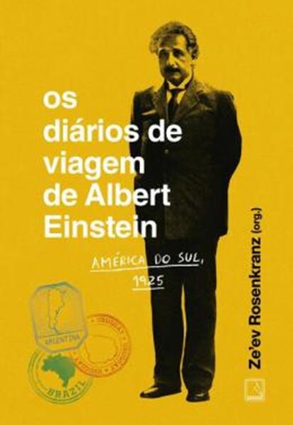 Picture of OS DIARIOS DE VIAGEM DE ALBERT EINSTEIN - AMERICA DO SUL, 1925