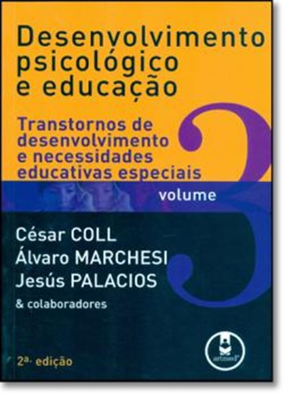 Picture of DESENVOLVIMENTO PSICOLOGICO E EDUCACAO VOL. 3 - TRANSTORNOS DE DESENVOLVIMENTO E NECESSIDADES EDUCATIVAS ESPECIAIS 2ª EDICAO 