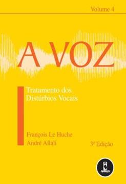 Imagem de A VOZ - VOLUME 4  TRATAMENTO DOS DISTURBIOS VOCAIS 
