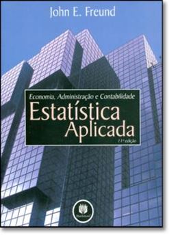 Imagem de ESTATISTICA APLICADA - ECONOMIA, ADMINISTRACAO E CONTABILIDADE  11ª EDICAO