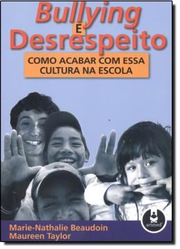 Imagem de BULLYING E DESRESPEITO - COMO ACABAR COM ESSA CULTURA NA ESCOLA