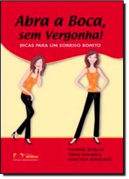 Imagem de ABRA A BOCA, SEM VERGONHA!