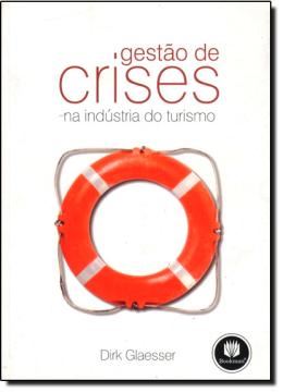Imagem de GESTAO DE CRISES NA INDUSTRIA DO TURISMO