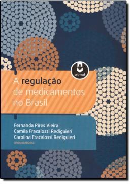 Imagem de REGULACAO DE MEDICAMENTOS NO BRASIL, A