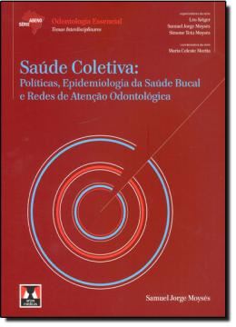Imagem de SAUDE COLETIVA - POLITICAS, EPIDEMIOLOGIA DA SAUDE BUCAL E REDES DE ATENCAO ODONTOLOGICA