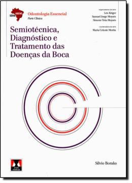 Imagem de SEMIOTECNICA, DIAGNOSTICO E TRATAMENTO DAS DOENCAS DA BOCA